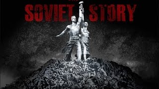 Советская история (2008) Документальный фильм запрещённый в России [HD]